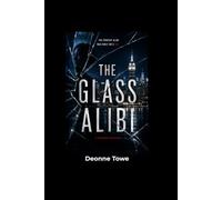 The Glass Alibi: A Romance Mystery Novel