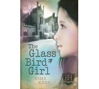 The Glass Bird Girl: 1 (Knight's Haddon)