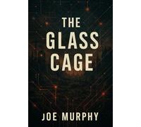 The Glass Cage: Living Inside Social Media