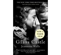 The Glass Castle : The New York Times Bestseller - Two Million Copies Sold