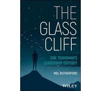 The Glass Cliff: One Transman's Leadership Odyssey