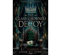 The Glass Crowned Decoy (1)