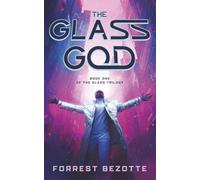 The Glass God: Book One of the Glass Trilogy