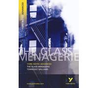 The Glass Menagerie: York Notes Advanced by Tennessee Williams (2003-08-27)