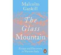 The Glass Mountain: Escape and Discovery in Wartime Italy
