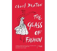 The Glass of Fashion: A Personal History of Fifty Years of Changing Tastes and the People Who Have Inspired Them