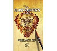 The Glass Painter's Method: Brushes, Paints & Tools: 1