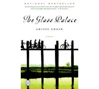 The Glass Palace: From bestselling author and winner of the 2018 Jnanpith Award