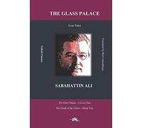 The Glass Palace: Tales: The Glass Palace - A Love Tale The Death of the Giants - Sheep Tale