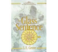 The Glass Sentence (Mapmakers)