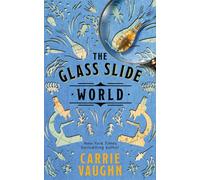 The Glass Slide World: 2 (The Naturalist Society)