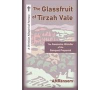The Glassfruit of Tirzah Vale