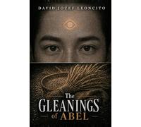 The Gleanings of Abel: 1 (The Gleanings Trilogy)