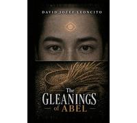 The Gleanings of Abel (The Gleanings Trilogy)