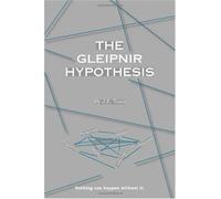 The Gleipnir Hypothesis: Nothing Can Happen Without It