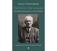 The Glen: An Gleann: Recollections from a Lost World