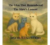 The Glen That Remembered The Slave’s Lament (Robert Burns for children)