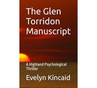 The Glen Torridon Manuscript: A Highland Psychological Thriller