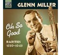 THE GLENN MILLER ORCHESTRA - OH SO GOOD NEW CD