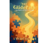 The Glide Path - Analogies of Life's Journey