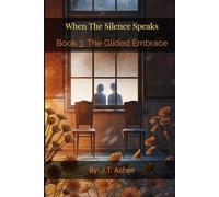 The Glided Embrace (When the Silence Speak)