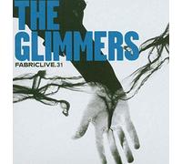 The Glimmers - FABRICLIVE31: The Glimmers