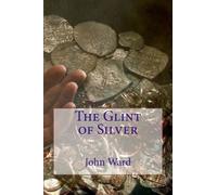 The Glint of Silver (The Winfrith novels)