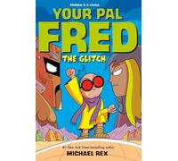 The Glitch: A Graphic Novel: 3 (Your Pal Fred)