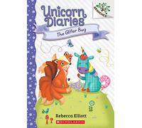 The Glitter Bug: A Branches Book (Unicorn Diaries #9)