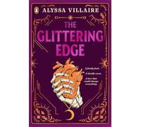 The Glittering Edge: Unpredictable magic, a deadly family curse, an inconvenient love triangle (The Glittering Edge, 1)