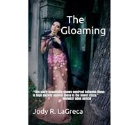 The Gloaming: 3 (Fiction Collection by Jody R. Lagreca)