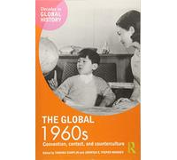 The Global 1960s: Convention, contest and counterculture (Decades in Global History)