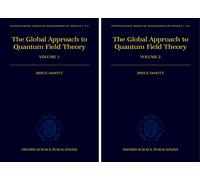The Global Approach to Quantum Field Theory: 2-Volume Set (International Series of Monographs on Physics)