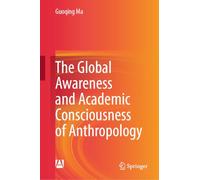 The Global Awareness and Academic Consciousness of Anthropology
