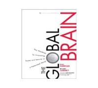 The Global Brain: Your Roadmap For Innovating Faster And Smarter In A Networked World