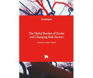 The Global Burden of Stroke and Changing Risk Factors