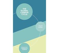 The Global Carbon Cycle (Princeton Primers in Climate): 1