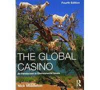 The Global Casino: An Introduction to Environmental Issues: An Introduction to Environmental Issues