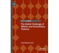 The Global Challenge of Militias and Paramilitary Violence