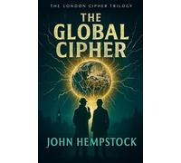 The Global Cipher: 3 (The London Cypher)