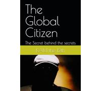 The Global Citizen: The Secret behind the secrets