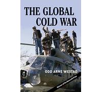 The Global Cold War : Third World Interventions and the Making of Our Times