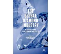 The Global Diamond Industry: Economics and Development Volume II