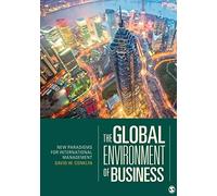 The Global Environment of Business: New Paradigms for International Management