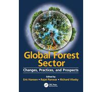 The Global Forest Sector: Changes, Practices, and Prospects