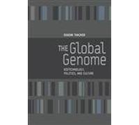 The Global Genome - Biotechnology, Politics, and Culture