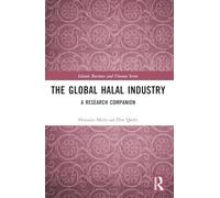 The Global Halal Industry: A Research Companion (Islamic Business and Finance Series)