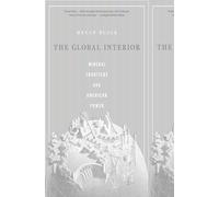 The Global Interior: Mineral Frontiers and American Power