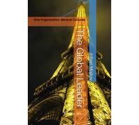 The Global Leader: One Organization, Several Cultures