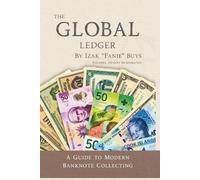 The Global Ledger: A Guide to Modern Banknote Collecting